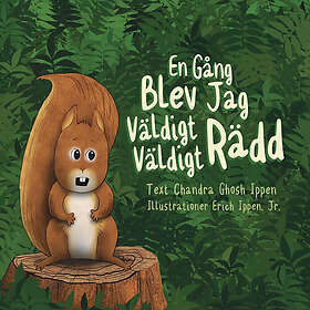 En Gång Blev Jag Väldigt Väldigt Rädd