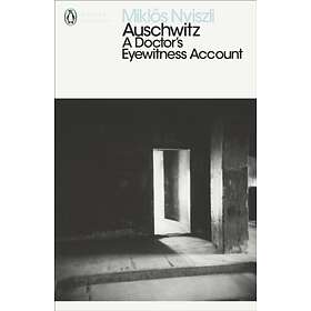 Auschwitz: A Doctor's Eyewitness Account