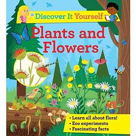 Discover It Yourself: Plants And Flowers