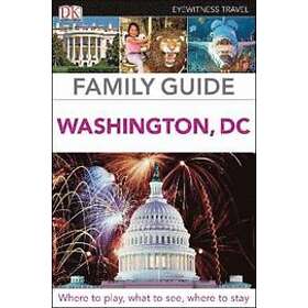 DK Eyewitness Family Guide Washington, DC