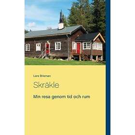 Skräkle : Min Resa Genom Tid Och Rum