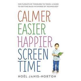 Calmer Easier Happier Screen Time