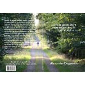 Allting Är Relativt, Men Ingenting Är Sjävklart.