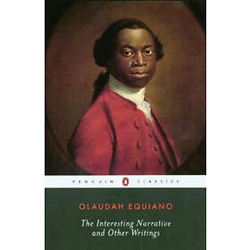 The Interesting Narrative And Other Writings