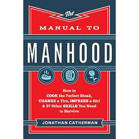 The Manual To Manhood