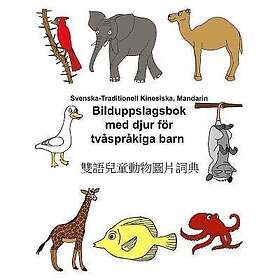 Svenska-Traditionell Kinesiska, Mandarin Bilduppslagsbok Med Djur För