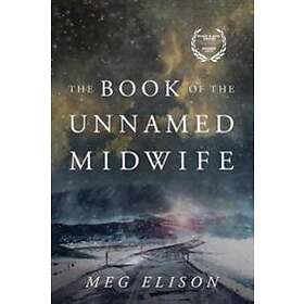 The Book Of The Unnamed Midwife