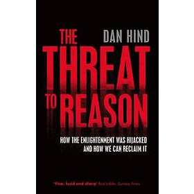 The Threat To Reason