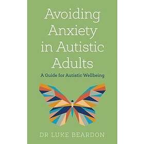 Avoiding Anxiety In Autistic Adults