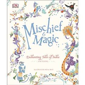 Mischief & Magic: Enchanting Tales Of India