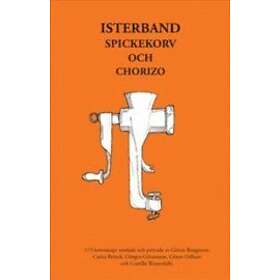 Isterband, Spickekorv Och Chorizo : 113 Korvrecept