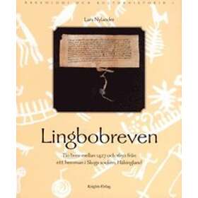 Lingbobreven. Tio Brev Mellan 1427 Och 1630 Från Ett Hemman I Skogs So