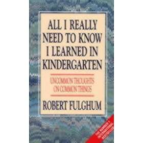 All I Really Need To Know I Learned In Kindergarten