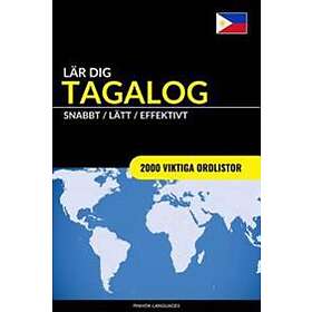 Lär Dig Tagalog Snabbt / Lätt / Effektivt: 2000 Viktiga Ordlistor