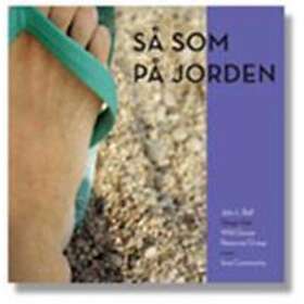 Så Som På Jorden : Sånger Från Wild Goose Resource Group Inom Iona Com