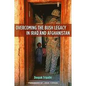 Overcoming The Bush Legacy In Iraq And Afghanistan