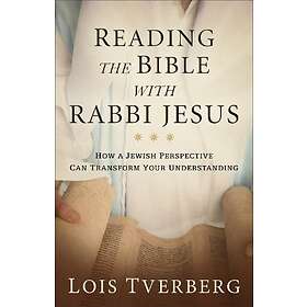 Reading The Bible With Rabbi Jesus
