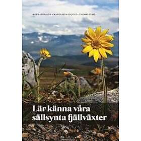 Lär Känna Våra Sällsynta Fjällväxter