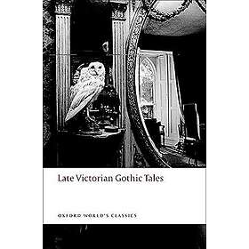 Late Victorian Gothic Tales