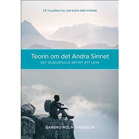 Teorin Om Det Andra Sinnet : Det Glädjefulla Sättet Att Leva