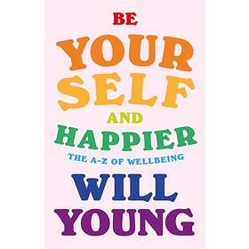 Be Yourself And Happier