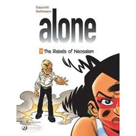 Alone Vol. 12: The Rebels Of Neosalem