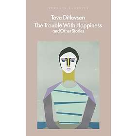 The Trouble With Happiness