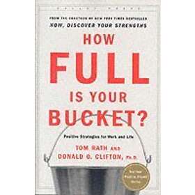 How Full Is Your Bucket? Expanded Anniversary Edition