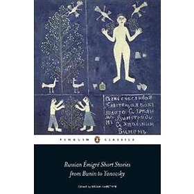 Russian Émigré Short Stories From Bunin To Yanovsky