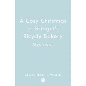 Cosy Christmas At Bridget's Bicycle Bakery