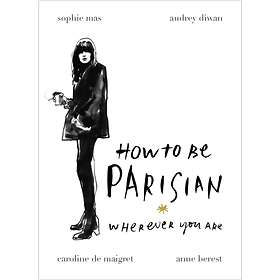 How To Be Parisian