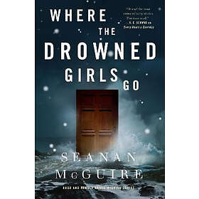 Where The Drowned Girls Go