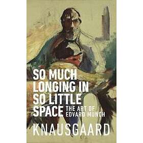 So Much Longing In So Little Space