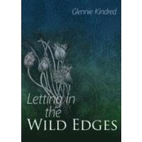 Letting In The Wild Edges