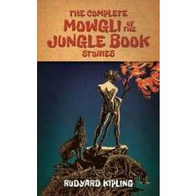 The Complete Mowgli Of The Jungle Book Stories