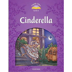 Classic Tales Second Edition: Level 4: Cinderella