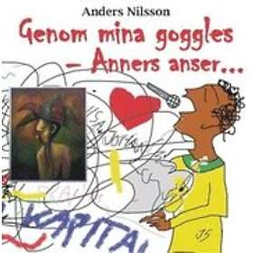 Genom Mina Goggles : Anners Anser En Krönika Från Ordföranden I Komm