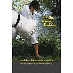 Tävling, Träning, Tradition : Svenska Budo & Kampsportsförbundet 50 År