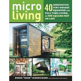 Micro Living: 40 Innovative Tiny Houses Equipped For Full-Time Living,