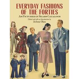 Everyday Fashions Of The Forties As Pictured In Sears Catalogs