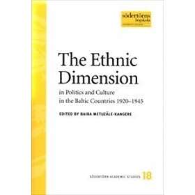 The Ethnic Dimension In Politics And Culture In The Baltic Countries 1
