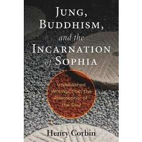 Jung, Buddhism, And The Incarnation Of Sophia