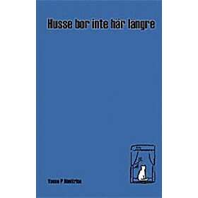 Husse Bor Inte Här Längre