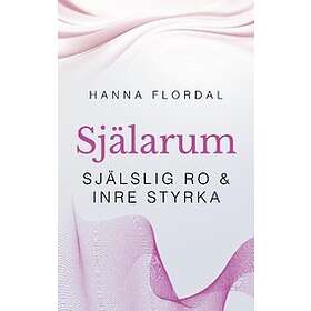 Själarum : Själslig Ro & Inre Styrka