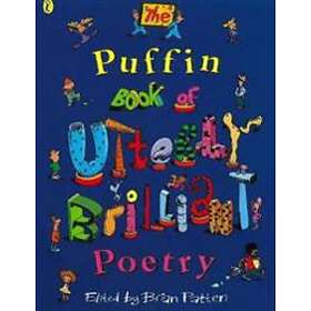 The Puffin Book Of Utterly Brilliant Poetry