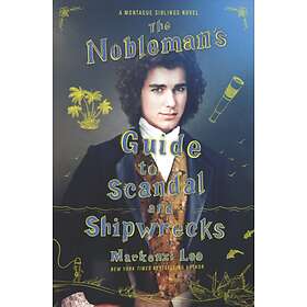 The Nobleman's Guide To Scandal And Shipwrecks