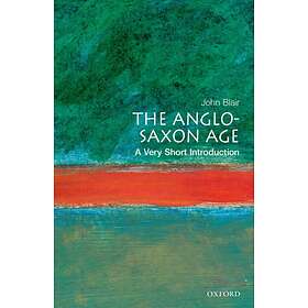 The Anglo-Saxon Age: A Very Short Introduction