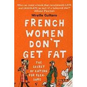 French Women Don't Get Fat