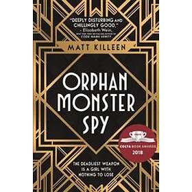 Orphan, Monster, Spy