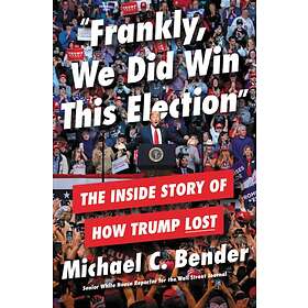Frankly, We Did Win This Election